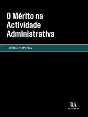 cover image of O Mérito na Actividade Administrativa